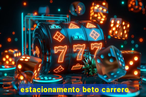 estacionamento beto carrero